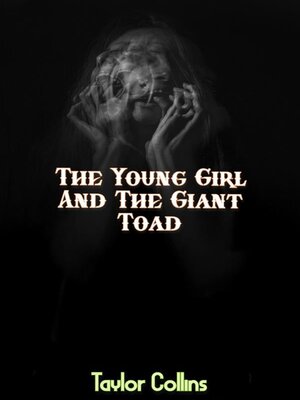cover image of The Young Girl and the Giant Toad